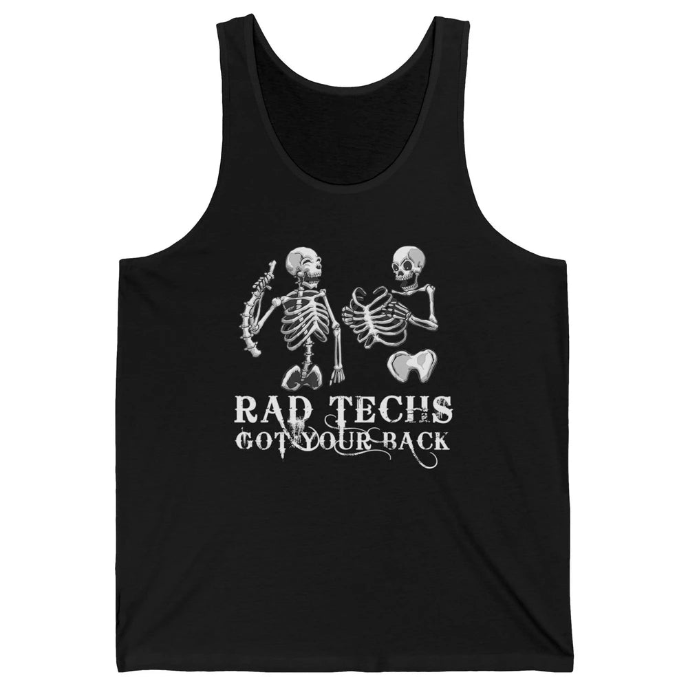 Rad Techs Got Your Back Skeleton Xray Radiology Technician Unisex Jersey Tank