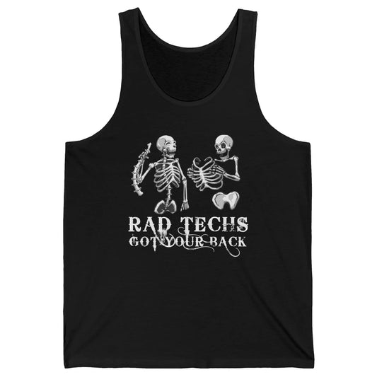 Rad Techs Got Your Back Skeleton Xray Radiology Technician Unisex Jersey Tank