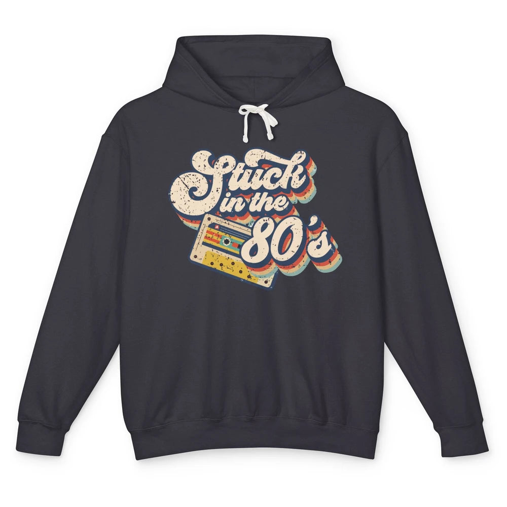 Retro Cassette Stuck In The 80s 1980s Born Birthday Day Gift Unisex Lightweight Hoodie