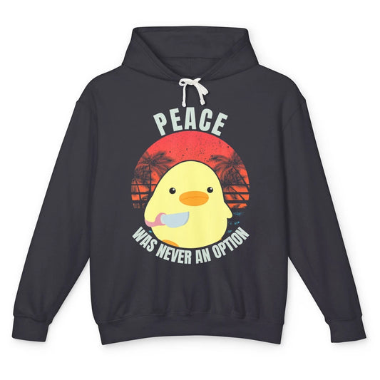 Funny Duck With Knife Murder Peace Was Never Option Animal Unisex Lightweight Hoodie
