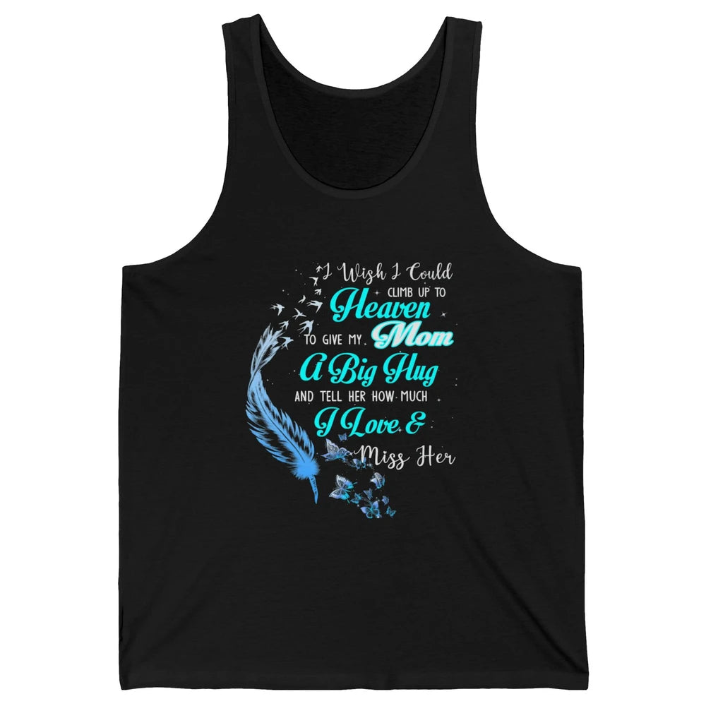 My Mom In Heaven Angel Wings Mother Memories Forever Love Unisex Jersey Tank