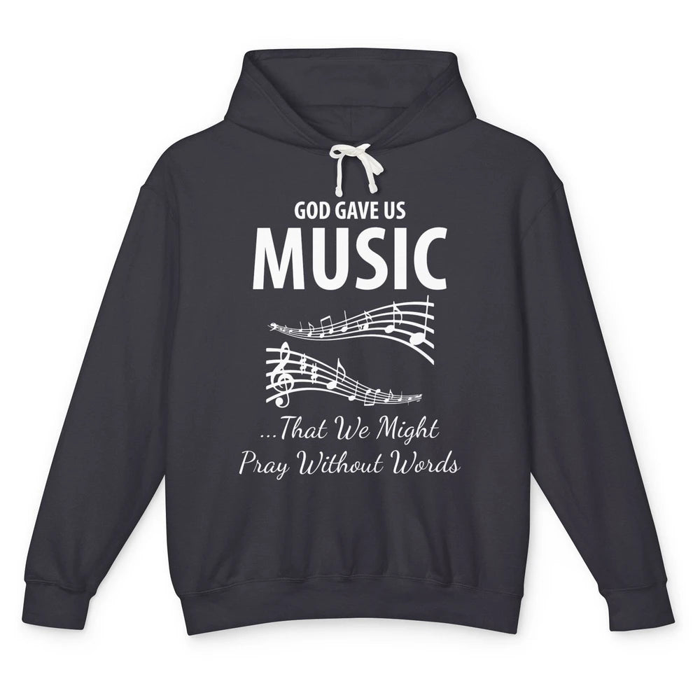 Pray God Gave Us Music Piano Christian Faith Jesus Religious Unisex Lightweight Hoodie