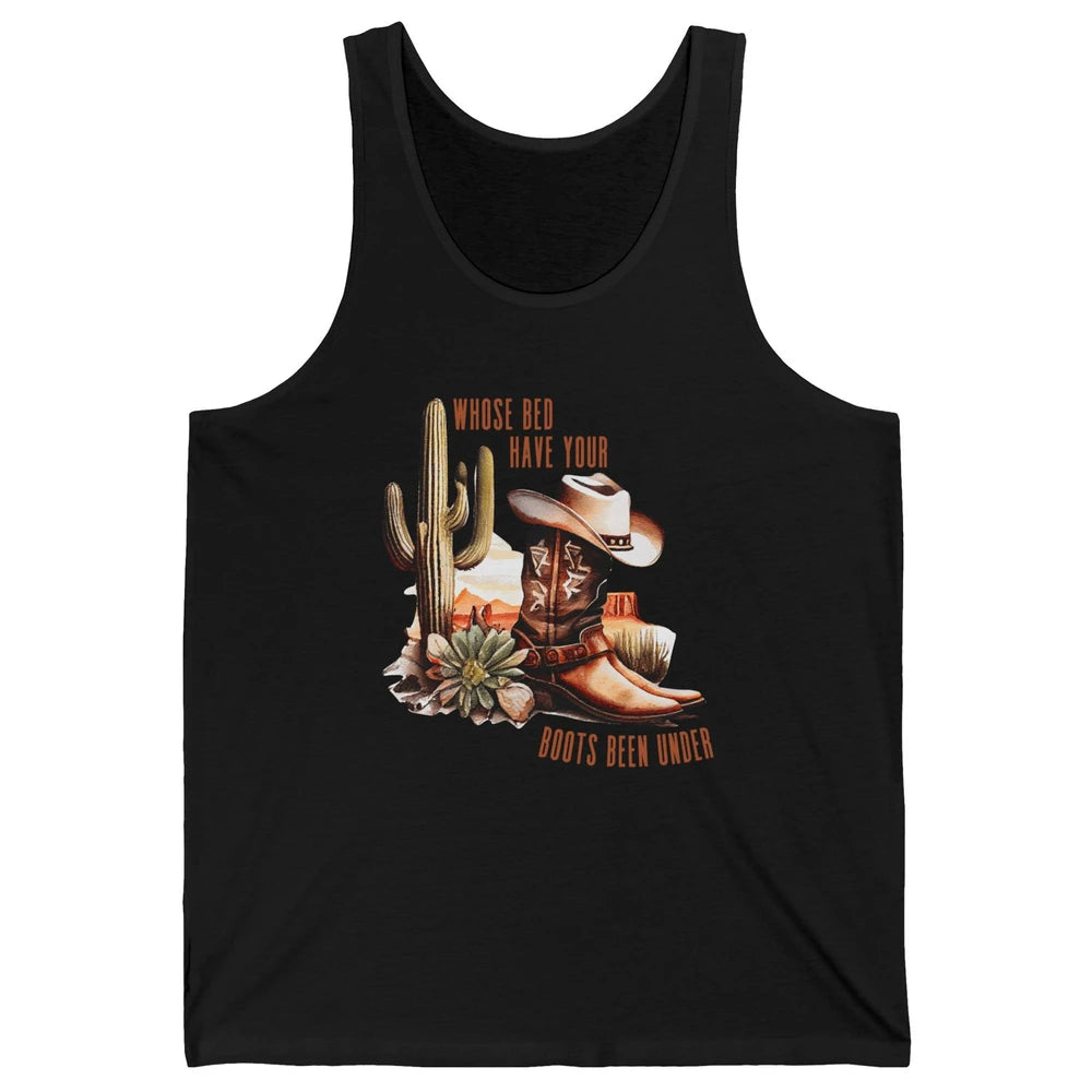 Retro Desert Whose Bed Your Boots Been Under Western Cowgirl Unisex Jersey Tank