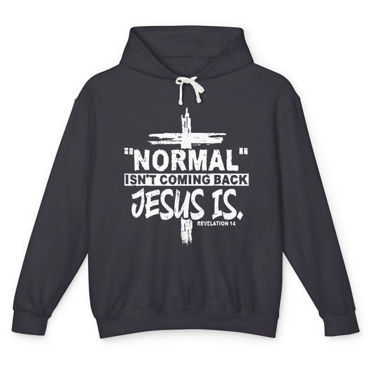 Normal Isn't Coming Back Jesus Is Bible Christian Religious Unisex Lightweight Hoodie