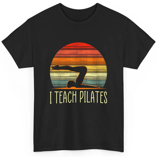 Retro Instructor Teacher Gym Teach Pilates Workout Fitness Classic Unisex T-Shirt