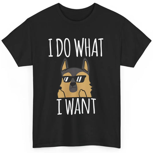 Naughty German Shepherd Glasses I Do What I Want Dog Mom Classic Unisex T-Shirt