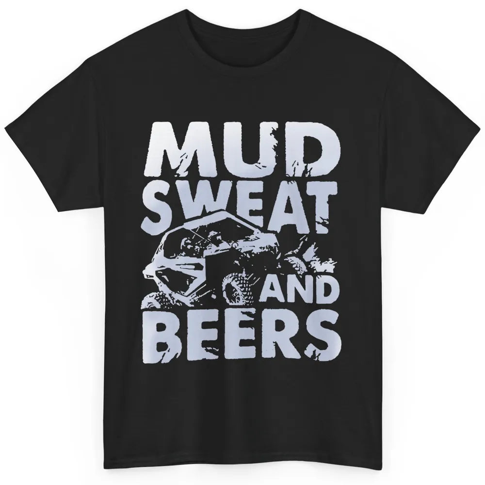 Retro Mud Sweat And Beers UTV ATV Rider 4 Wheel SXS Offroad Classic Unisex T-Shirt