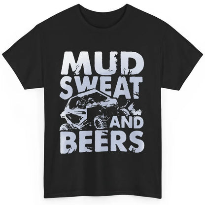 Retro Mud Sweat And Beers UTV ATV Rider 4 Wheel SXS Offroad Classic Unisex T-Shirt