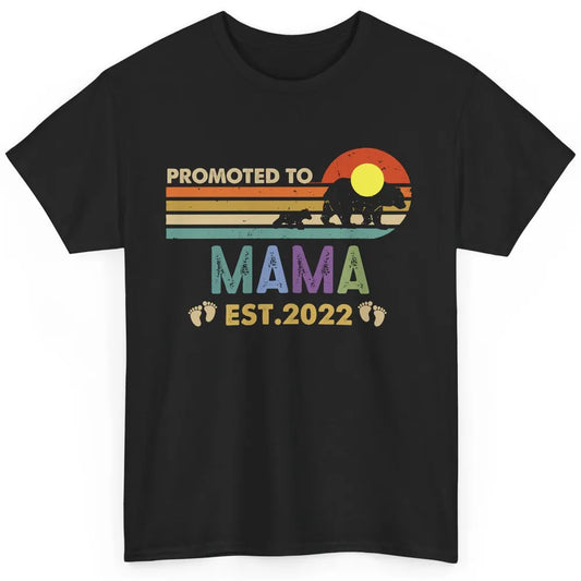 Retro Mama Bear Promoted To Mama Est 2022 First Mothers Day Classic Unisex T-Shirt