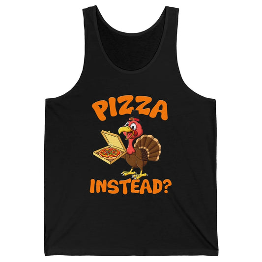 Funny Thanksgiving Gift Turkey Let's Have Pizza Instead Unisex Jersey Tank