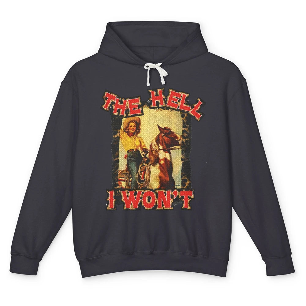 Retro Cowgirl Horsing The Hell I Won't Western Country Girls Unisex Lightweight Hoodie