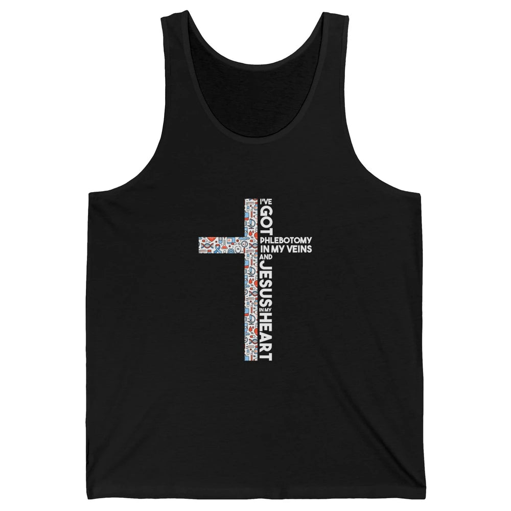 Phlebotomy In My Veins Phlebotomist Jesus Faith Cross Nurse Unisex Jersey Tank