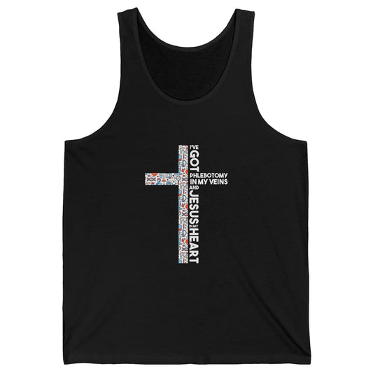 Phlebotomy In My Veins Phlebotomist Jesus Faith Cross Nurse Unisex Jersey Tank