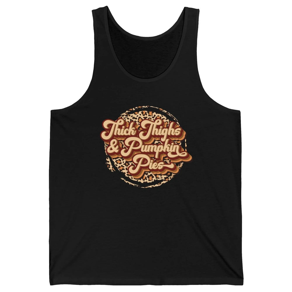 Leopard Thick Thighs and Pumpkin Pie Thanksgiving Halloween Unisex Jersey Tank