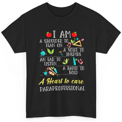 Paraprofessional Shoulder To Lean On Heart To Care Para Life Classic Unisex T-Shirt