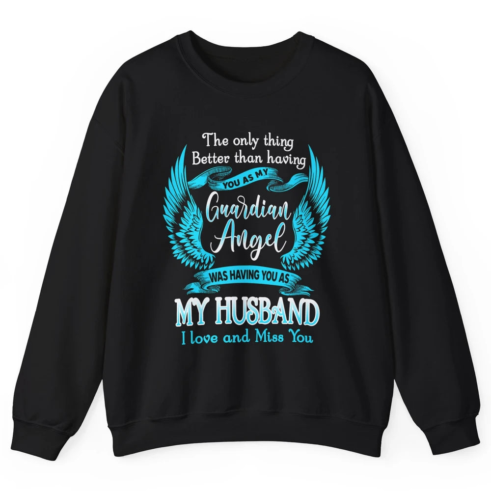 My Husband Is Guardian Angel Heaven Wings Love and Miss You Unisex Crewneck Sweatshirt