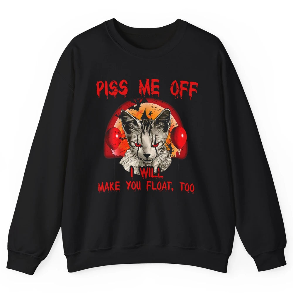 Retro Horror Cat Clown Piss Me Off Float Halloween Costume Unisex Crewneck Sweatshirt