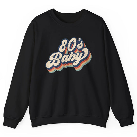 Retro 80s Baby Made In 1980s Born Vintage Birthday Day Gift Unisex Crewneck Sweatshirt