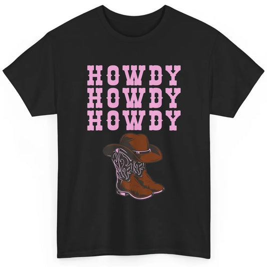 Retro Cowgirl Boots And Hat Howdy Western Country Cowboy Classic Unisex T-Shirt