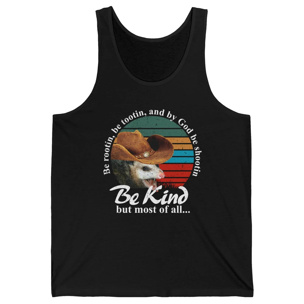 Retro Cowboy Opossum Be Rooting Be Shooting Be Kind Western Unisex Jersey Tank