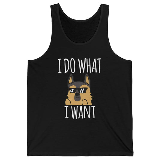 Naughty German Shepherd Glasses I Do What I Want Dog Mom Unisex Jersey Tank