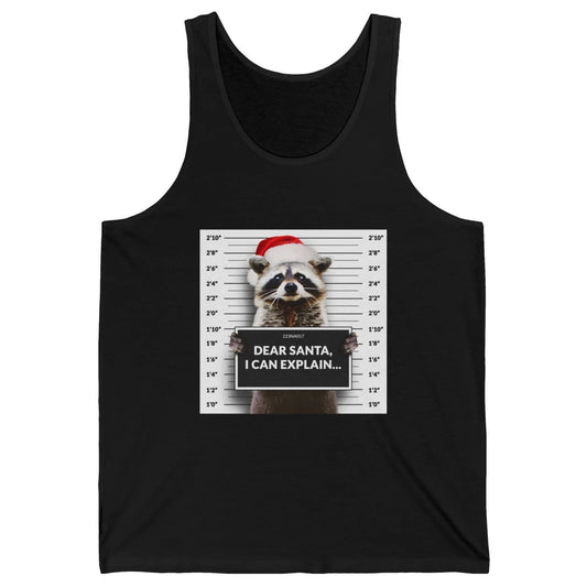 Funny Dear Santa I Can Explain Raccoon Xmas Merry Christmas Unisex Jersey Tank