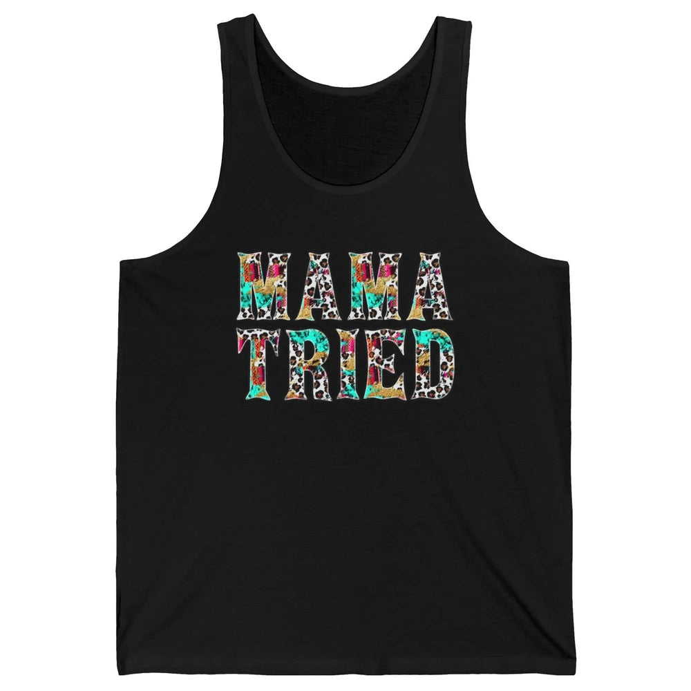 Retro Leopard Mama Tried Western Country Turquoise Cowgirl Unisex Jersey Tank