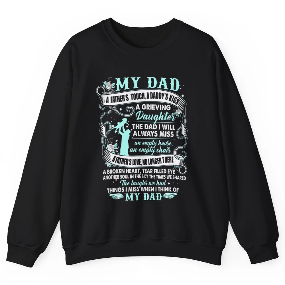 My Dad In Heaven Memories Daughter Son Loss Dad Fathers Day Unisex Crewneck Sweatshirt