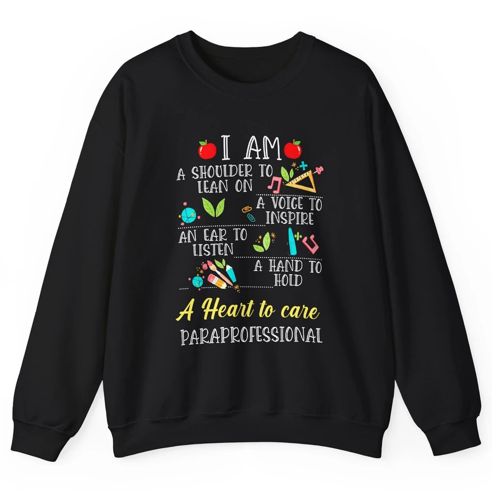 Paraprofessional Shoulder To Lean On Heart To Care Para Life Unisex Crewneck Sweatshirt