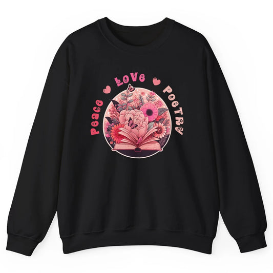 Peace Love Poetry Poets Book Readers Bookworm Reader Retro Unisex Crewneck Sweatshirt
