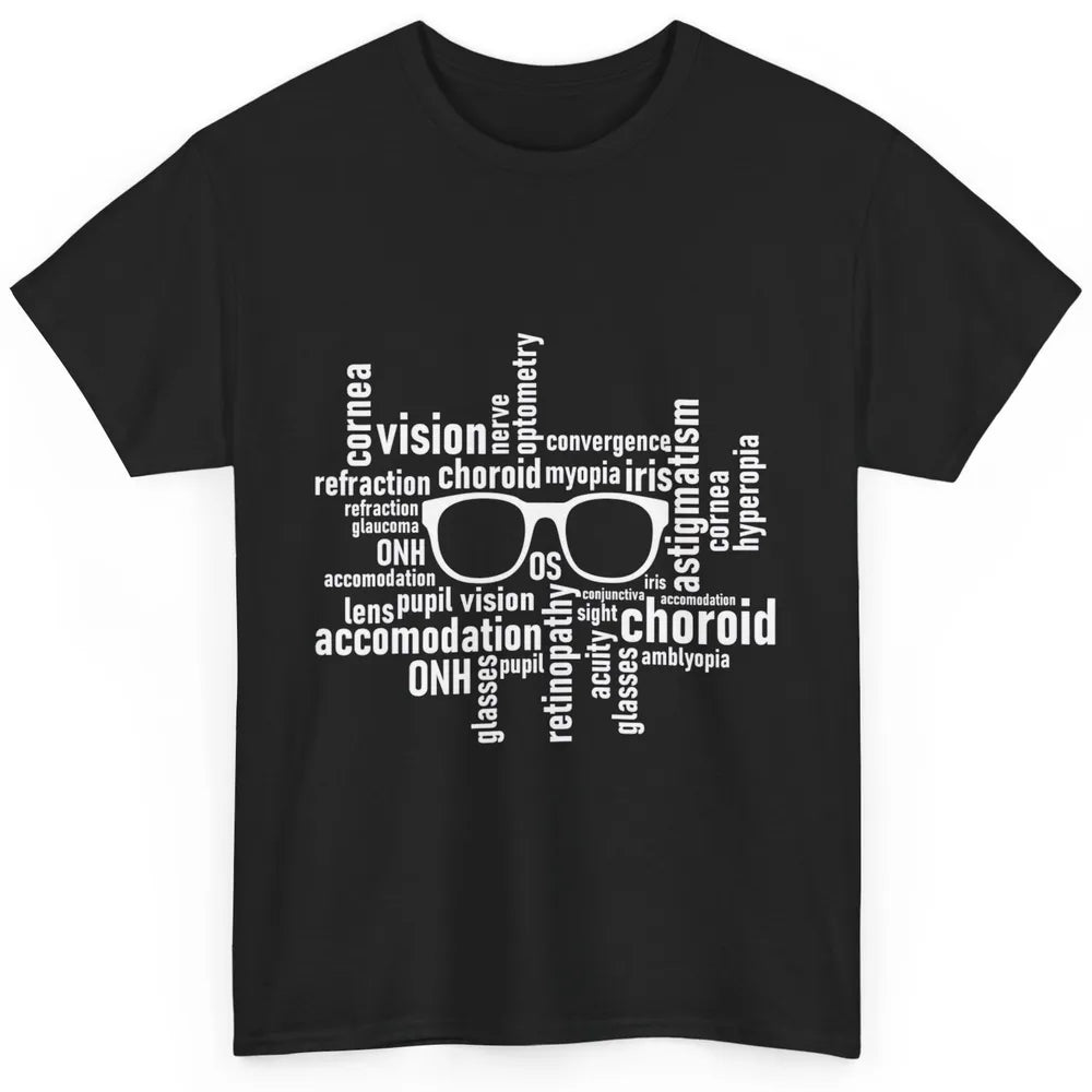 Optometry Eyeglasses Optometrist Optician Life Ophthalmology Classic Unisex T-Shirt