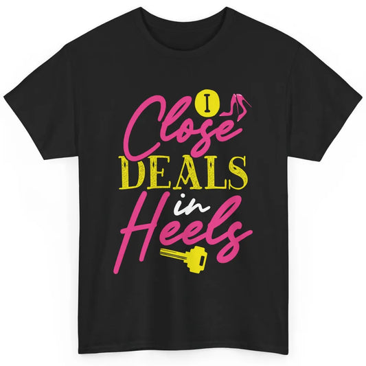 Real Estate Agent Women Closing Deals In High Heels Realtor Classic Unisex T-Shirt
