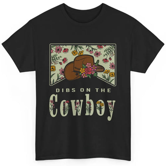 Retro Cowboy Dibs On The Cowboy Western Country Cowgirl Gift Classic Unisex T-Shirt