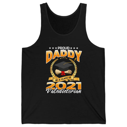 Proud Daddy Of A Class Of 2021 Valedictorian Graduate Gift Unisex Jersey Tank