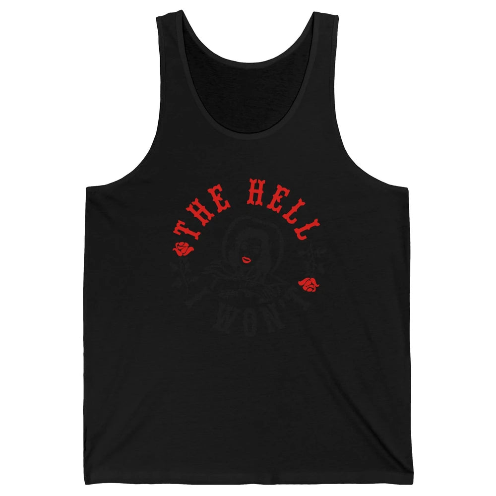 Retro Cowgirl The Hell I Won't Western Country Punchy Girls Unisex Jersey Tank