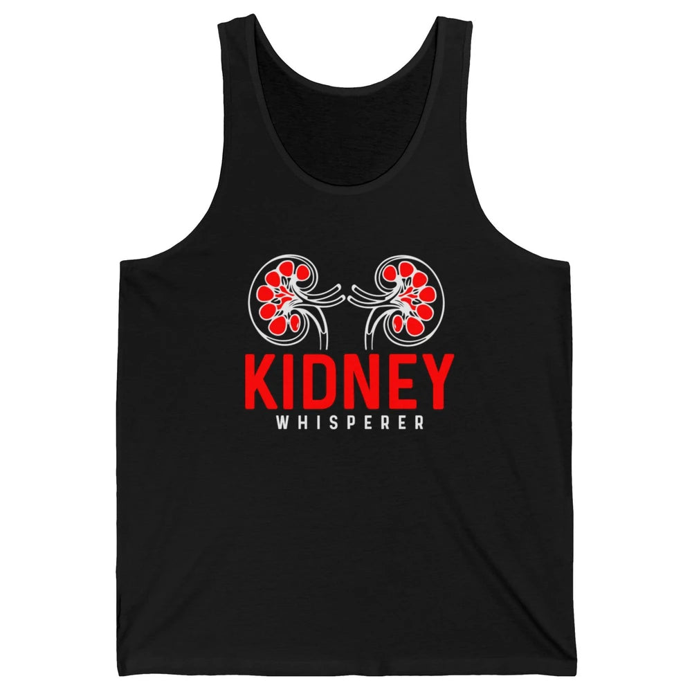 Nephrologist Dialysis Tech Nurse Kidney Whisperer Nursing Unisex Jersey Tank