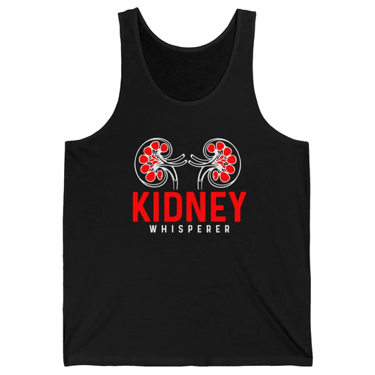 Nephrologist Dialysis Tech Nurse Kidney Whisperer Nursing Unisex Jersey Tank