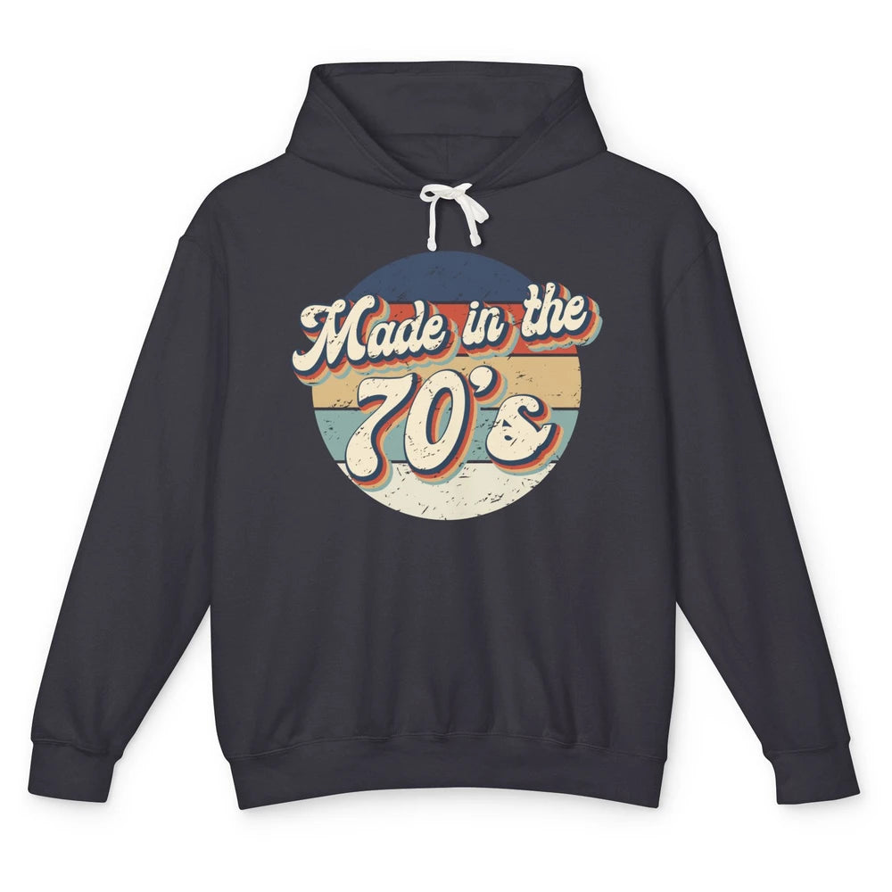 Retro Vintage Made In The 70's 1970s Born Birthday Day Gift Unisex Lightweight Hoodie