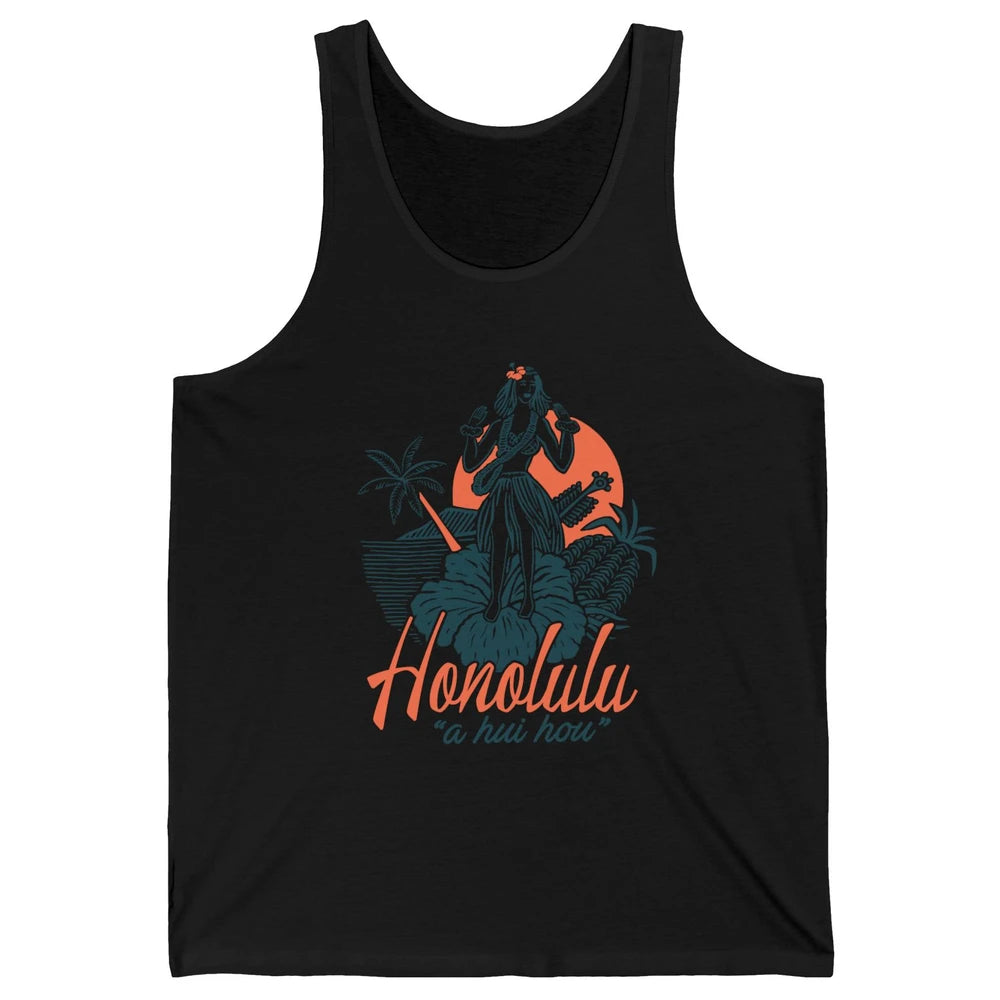 Retro Hawaiian Girl Honolulu A Hui Hou Summer Paradise Gift Unisex Jersey Tank