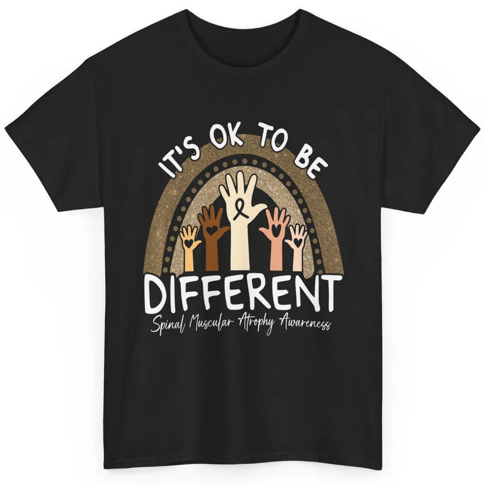 OK Be Different Rainbow Warrior Spinal Muscular Atrophy SMA Classic Unisex T-Shirt
