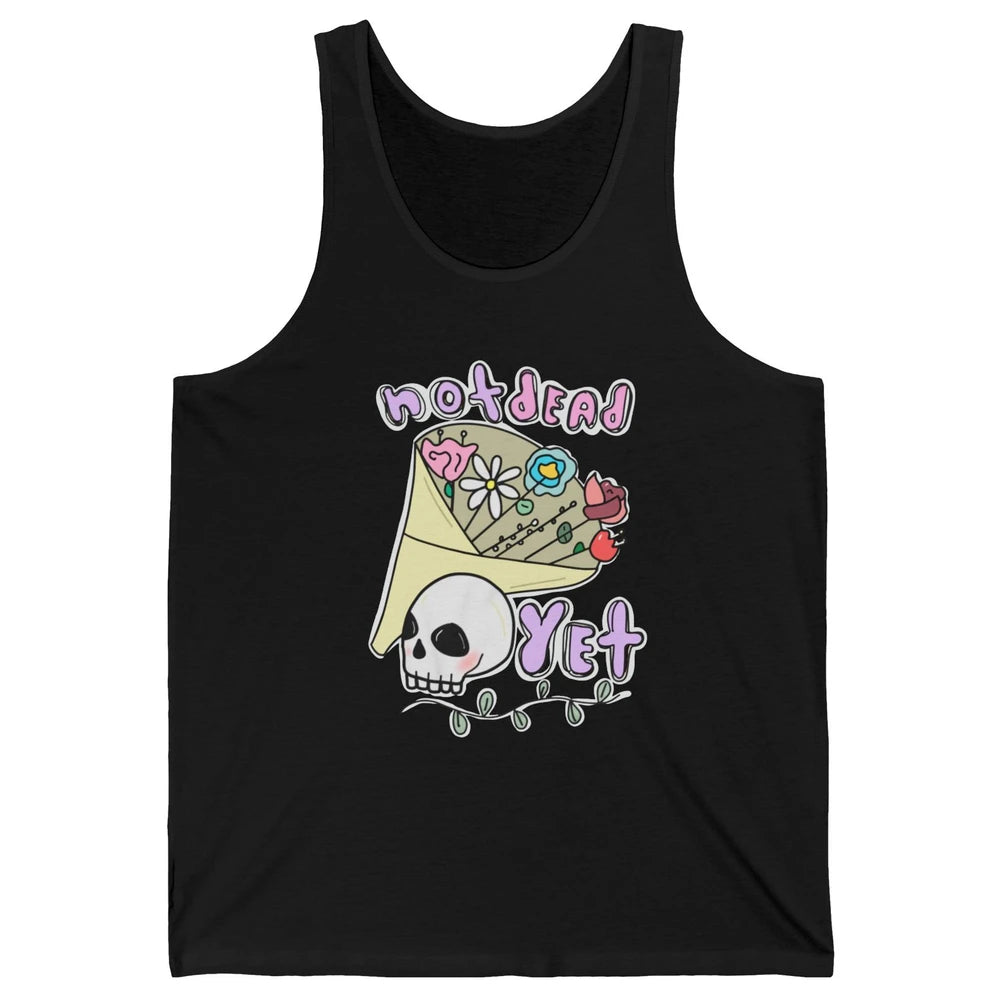 Not Dead Yet Funny Skull Flower Cancer Warrior Fighter Boho Unisex Jersey Tank