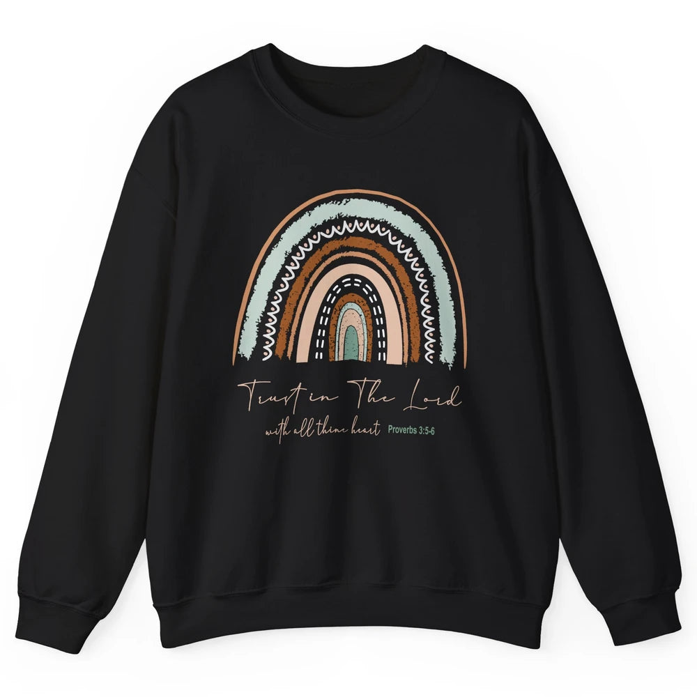 Rainbow Trust In The Lord With All Heart Christian Religious Unisex Crewneck Sweatshirt