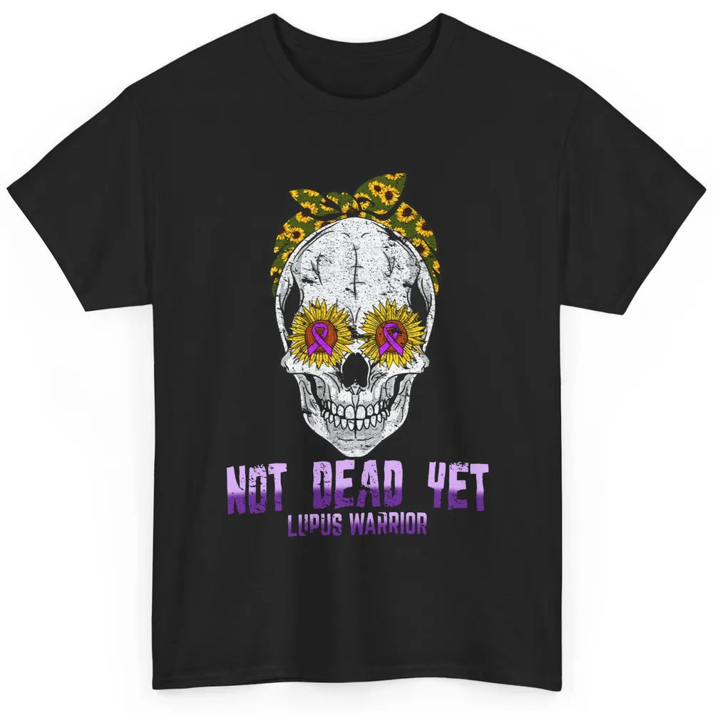 Not Dead Yet Skull Lupus Awareness Funny Sunflower Skeleton Classic Unisex T-Shirt