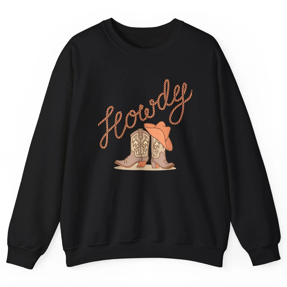 Retro Howdy Cowboy Hat Boots Western Country Cowgirl Music Unisex Crewneck Sweatshirt