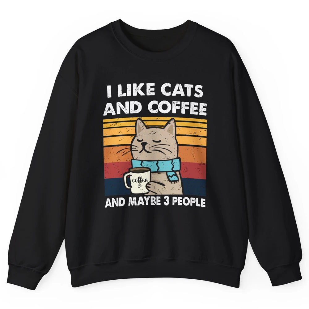 Retro Funny Fall Cat I Like Cats Coffee And Maybe 3 People Unisex Crewneck Sweatshirt