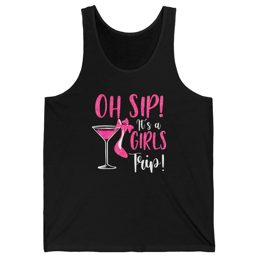 Oh Sip It Girls Trip Wine Party Travel High Heel Traveling Unisex Jersey Tank