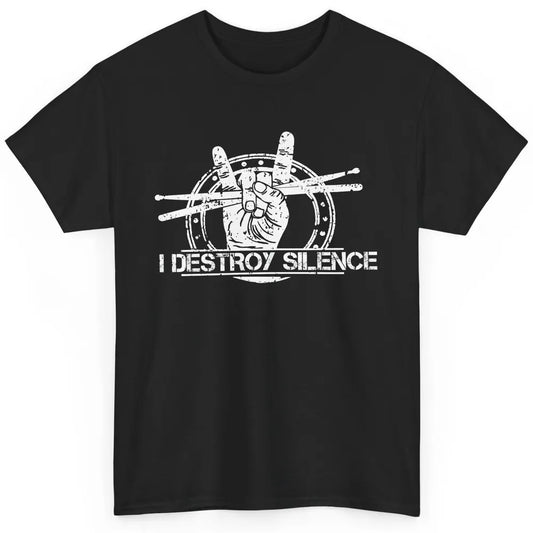 Retro Drummer I Destroy Silence Drumming Lovers Gift Classic Unisex T-Shirt