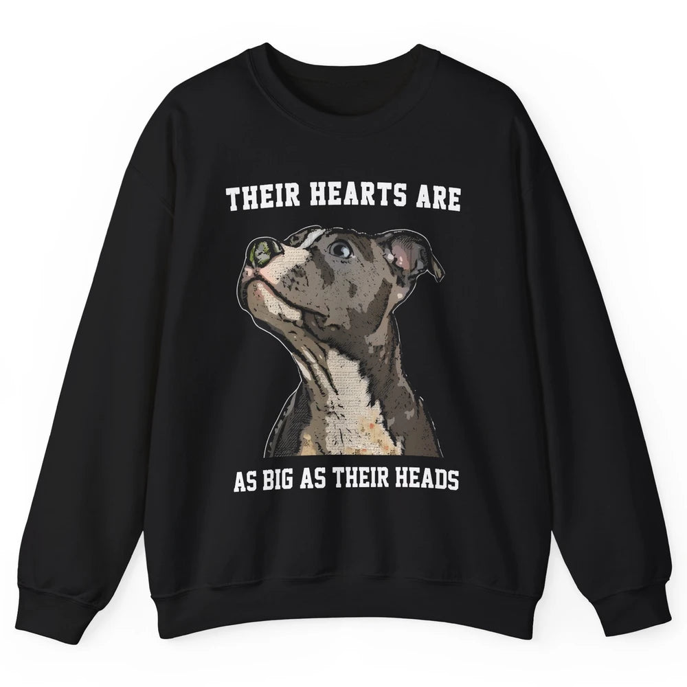 Pitbull Hearts Are As Big As Their Heads Pittie Mom Dad Unisex Crewneck Sweatshirt