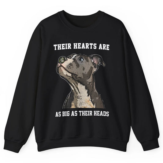Pitbull Hearts Are As Big As Their Heads Pittie Mom Dad Unisex Crewneck Sweatshirt