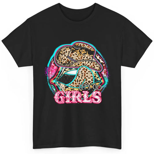 Retro Leopard Cowboy Boots Let's Go Girls Western Cowgirls Classic Unisex T-Shirt